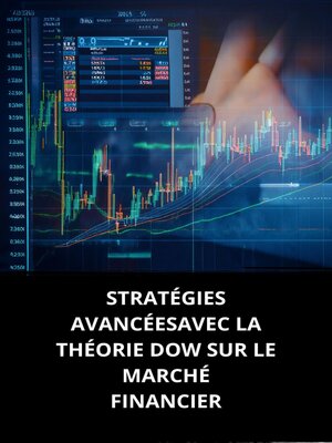 cover image of STRATÉGIES AVANCÉES AVEC LA THÉORIE DOW SUR LE MARCHÉ